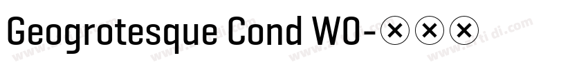 Geogrotesque Cond W0字体转换 Geogrotesque Cond W0字体转换